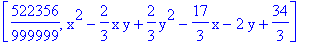 [522356/999999, x^2-2/3*x*y+2/3*y^2-17/3*x-2*y+34/3]